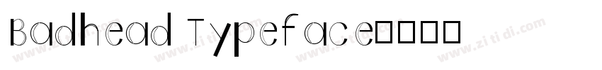 Badhead Typeface字体转换